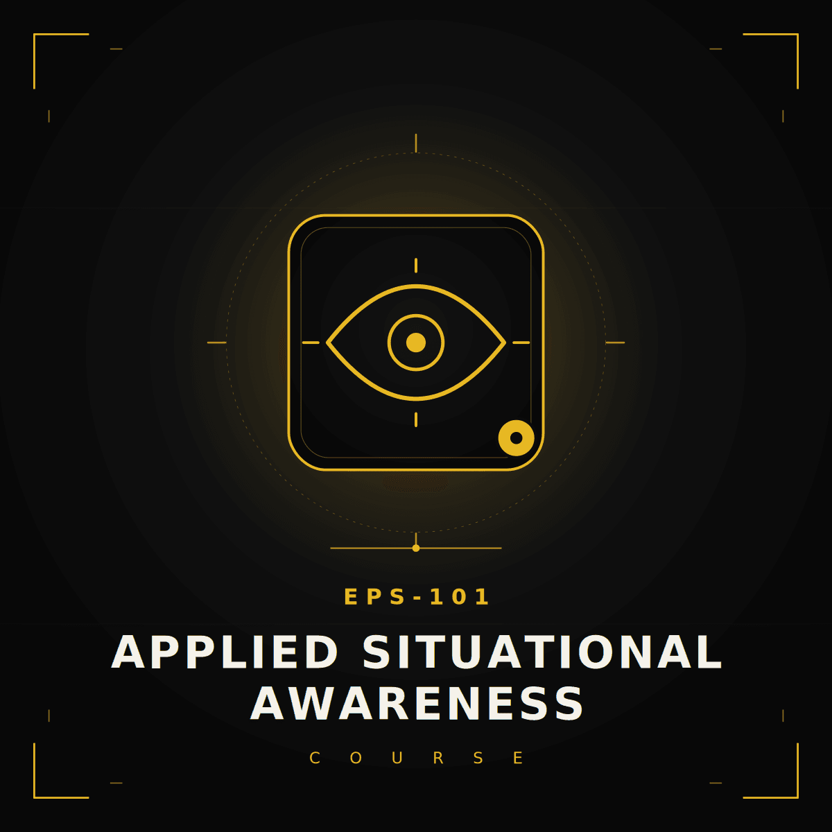 EPS-101 Applied Situational Awareness Course