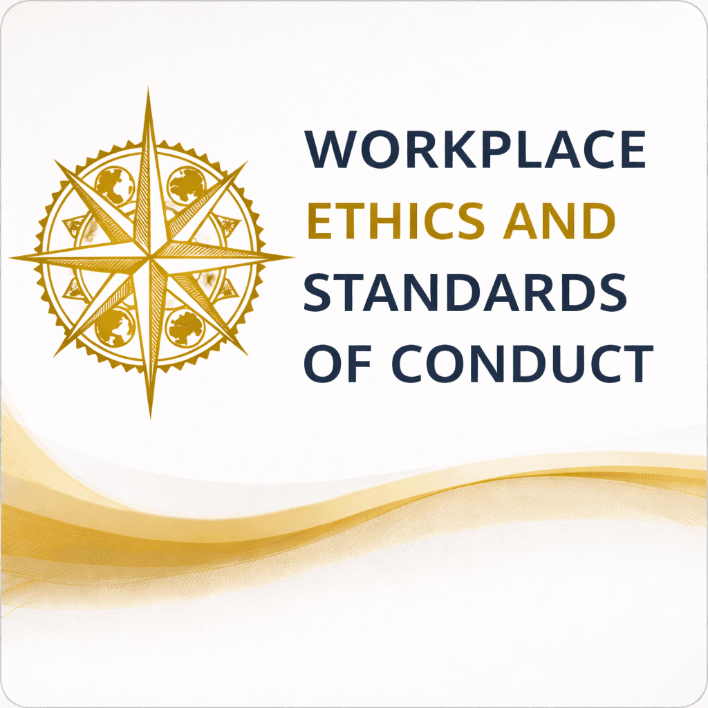 Workplace Ethics and Standards of Conduct Course
